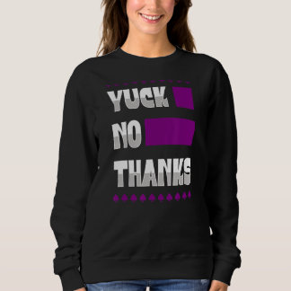 Sweatshirt Yuck No Thanks Ace Symbole de la fierté sexuelle A