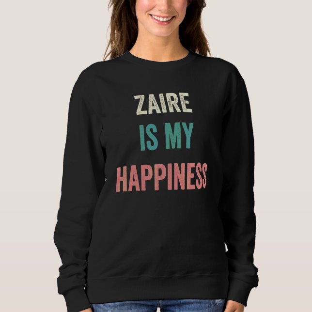 Sweatshirt Zaïre Est Mon Bonheur (Devant)