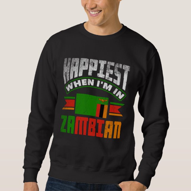 Sweatshirt Zambian Zambia Zambian Flag Happiest When Im In Za (Devant)
