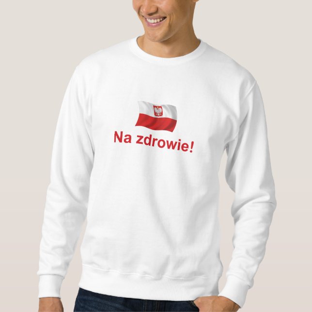 Sweatshirt Zdrowie polonais de Na ! (À votre santé !) (Devant)