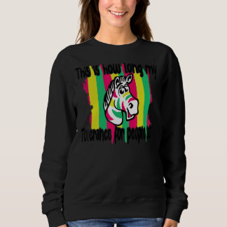 Sweatshirt Zebra C'Est Combien De Temps Ma Tolérance Pour Les