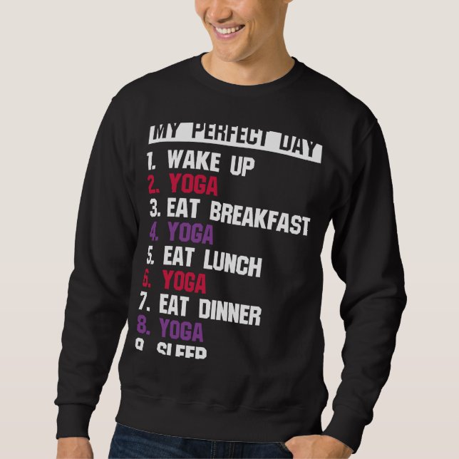 Sweatshirt Zen Perfect Day Yoga Meditation Namaste (Devant)