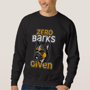 Sweatshirt Zéro écorce donnée drôle Humour français Bulldog