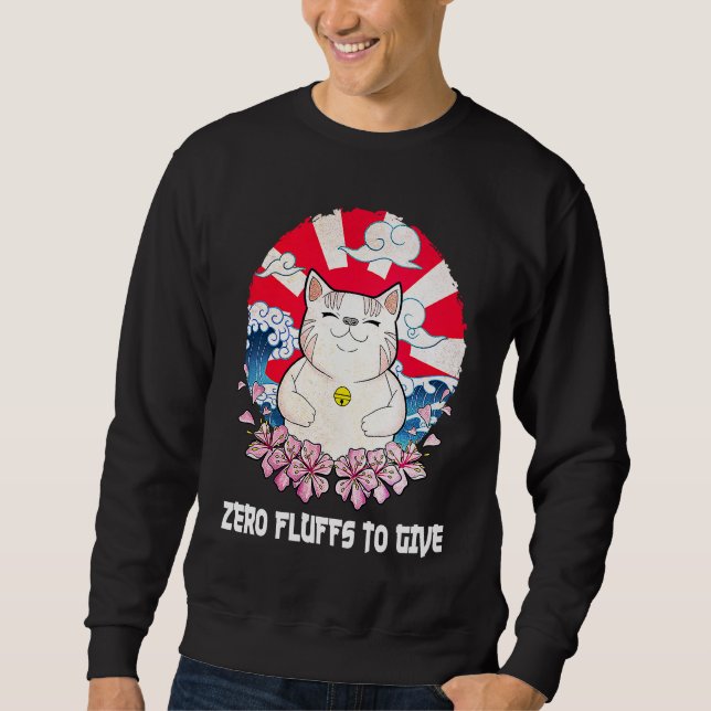Sweatshirt Zero Fluffs to Give Cat  Cat Mom Kitten Cat Dad (Devant)