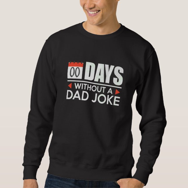Sweatshirt Zéro Jours Sans Blague Papa (Devant)