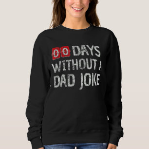 Sweatshirt Zéro Jours Sans Un Père Plaisanter I Pour Hommes P