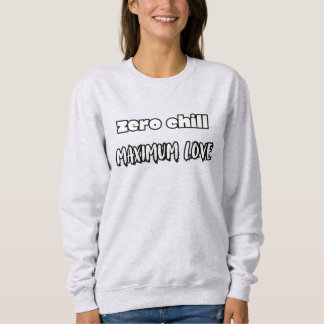 Sweatshirt zéro sang-froid amour maximum