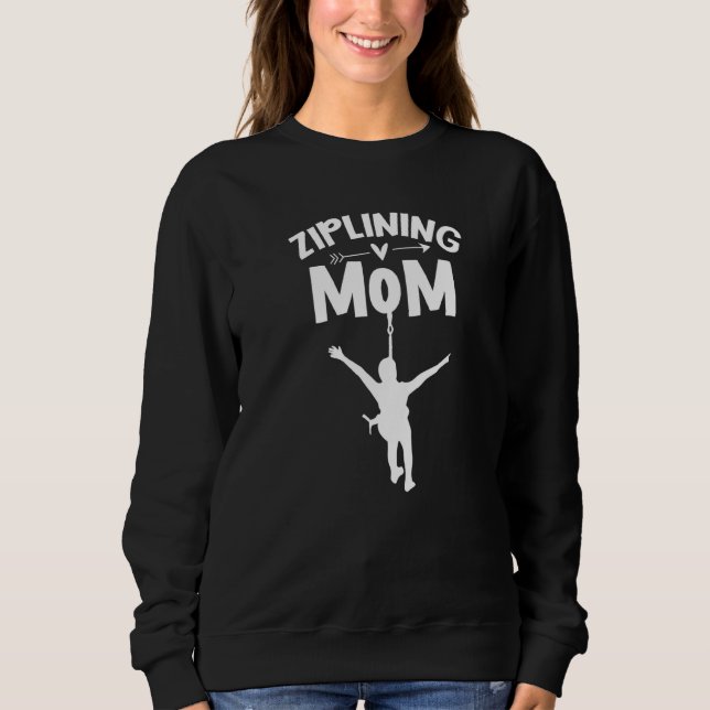 Sweatshirt Ziplining Maman Sports Hobby Zipline Dit Mère (Devant)