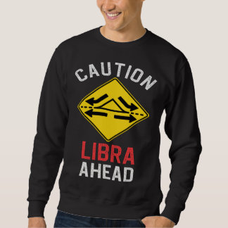 Sweatshirt Zodiac Horoscope Libra Road Sign Traffic Signal