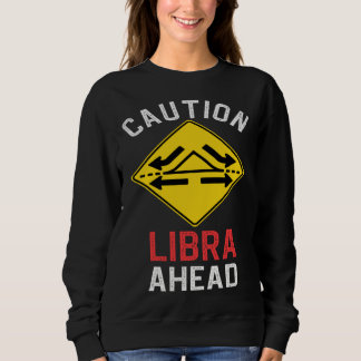 Sweatshirt Zodiac Horoscope Libra Road Sign Traffic Signal