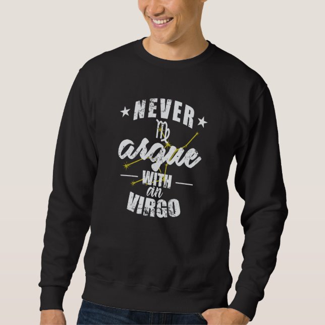 Sweatshirt Zodiac Sign Never argue with a Virgo (Devant)