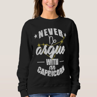 Sweatshirt Zodiac Sign Never argue with an Capricorn