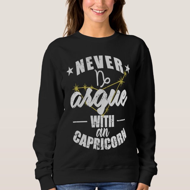 Sweatshirt Zodiac Sign Never argue with an Capricorn (Devant)