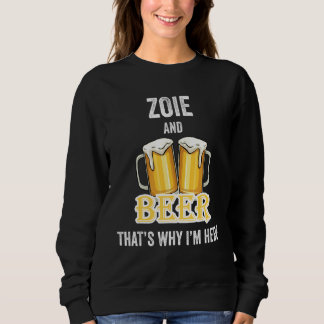 Sweatshirt Zoie And Beer C'est pour ça que je suis ici