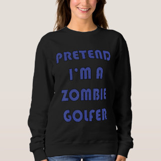 Sweatshirt Zombie Golfer Golfing Golfers Halloween Costume 2