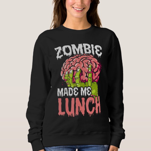 Sweatshirt Zombie M'A Fait Déjeuner Halloween Trick Ou Treat  (Devant)