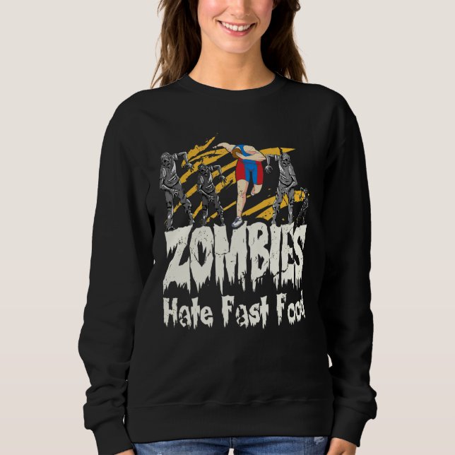 Sweatshirt Zombies Hate Fast Food I Halloween Running (Devant)