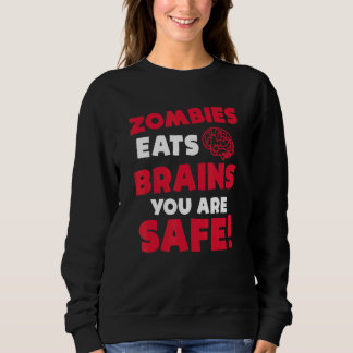 Sweatshirt Zombies Mangez Le Cerveau Vous Êtes Sûr Halloween 