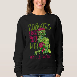 Sweatshirt Zombies Vous Aimez pour ce qui est à l'intérieur Z