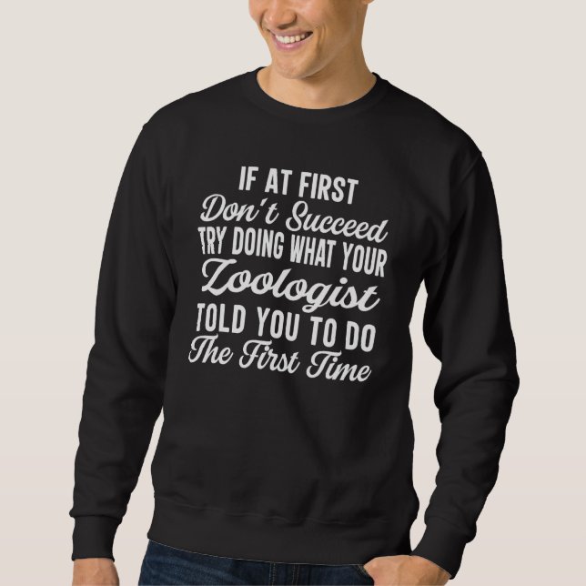 Sweatshirt Zoologist Quote Zoology Animal  for Men Women (Devant)