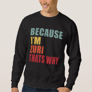 Sweatshirt Zuri I m Everyone is Talking About Zuri