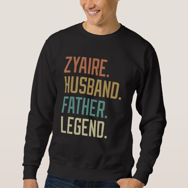 Sweatshirt Zyaire Husband Father Legend Father's Day Retro (Devant)