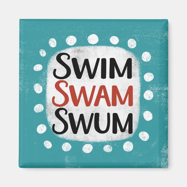 Swim Swam Réfrigérateur Aimant (Devant)