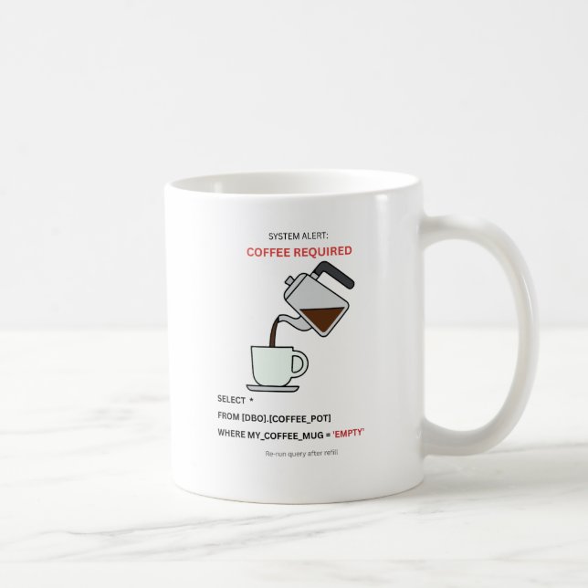 System Alert Coffee Required SQL Humor Mug (Droite)