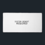 System Reboot Required Minimalist Large Desk Mat<br><div class="desc">Reset your workflow. A premium,  expansive desk mat featuring clean typography designed to help you clear the mental clutter and restart with focus.</div>