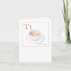 T est pour Thé _ tasse de thé Carte de voeux