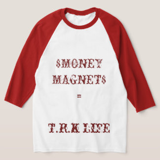 T.R.K MONEY MAGNET TSHIRTS RAGLAN