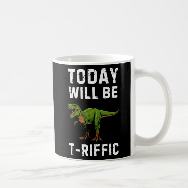 T-Riffic Day Mug - Funny T-Rex Coffee Mug (Droite)