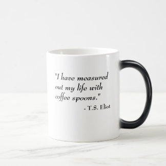 T.S. Eliot Morph la tasse - la vie