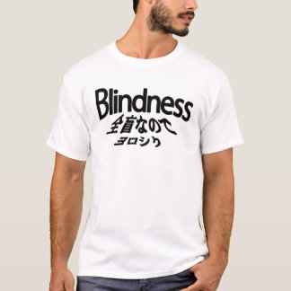 T-shirt 全盲なのでヨロシク-blindness