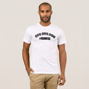 T-SHIRT 000 000 #BAW$E