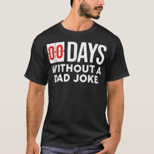 T-shirt 00 Jours Zéro Sans Un Papa Plaisanter Drôle Papa
