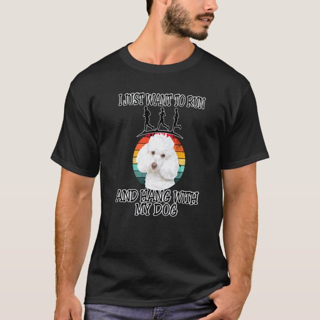 T-shirt 01 Je veux courir et traîner avec caniche (Devant)
