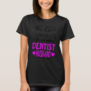T-shirt 0 Cette Fille A Un Superbe Mari Dentiste