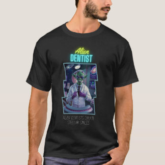 T-shirt 0 Dentiste Extraterrestre Terrestre Crée des Souri