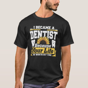 T-shirt 0 Dentiste Je Suis Devenu Dentiste Parce Que Votre