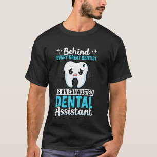 T-shirt 0 Derrière chaque grand dentiste se cache un assis