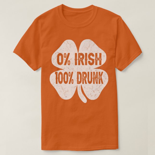 T-shirt 0 Irlandais 100 Drunk s Funny St Patrick's Day Dri (Design devant)