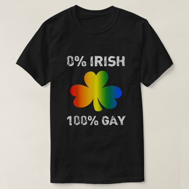 T-shirt 0 Irlandais 100 Gay Funny Saint-Patricks Day (Design devant)