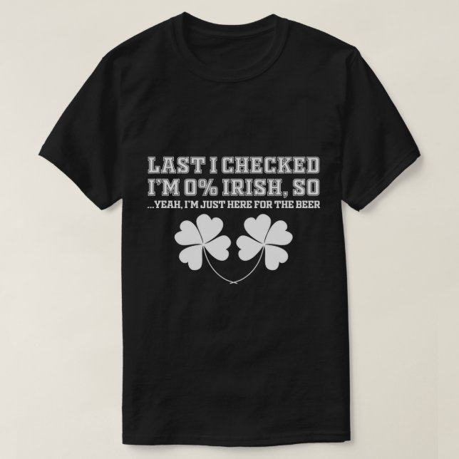 T-shirt 0% irlandais, ici pour la Fête de la Bière Funny S (Design devant)