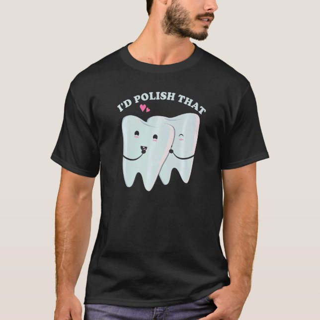 T-shirt 0 Je polirais ça  Aide dentiste et technicien dent (Devant)