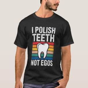 T-shirt 0 Je polis les dents pas les egos Drôle d'hygiénis