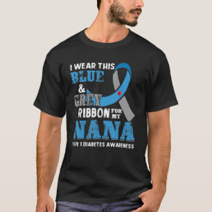 T-shirt 0 Je Porte Ce Ruban Gris Bleu Pour Ma Nana Diabète