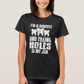 T-shirt 0 Je suis dentiste, plomber les dents est mon trav