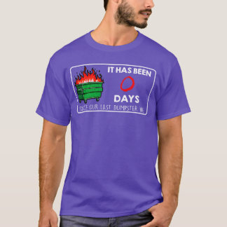 T-shirt 0 jour depuis le dernier INCENDIE de poubelle Cade