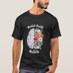 T-shirt 0 La santé mentale compte Fleur de cerveau